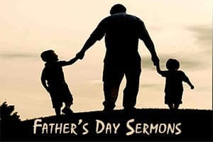 Fathers Day Sermons Page