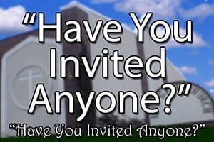 Have you invited anyone