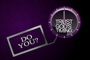 Trust God's Timing sermon series videos audios notes. In life, we're always waiting for something. Maybe you're waiting and praying for a physical healing